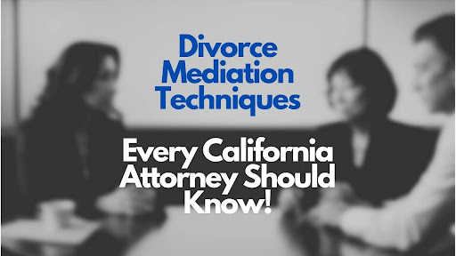 Divorce Mediation Techniques Every California Mediator Should Know